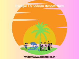 escape to soham resort now